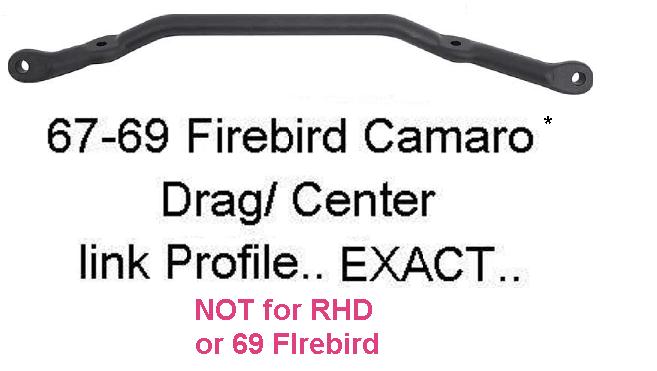 Drag / Center Link: 67-69 Camaro/ 67-8 Firebird